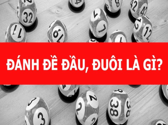 Hình thức chơi đề đầu đuôi là gì?